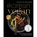 The Korean Vegan Cookbook: Reflections and Recipes from Omma's Kitchen - Hardcover