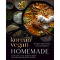 The Korean Vegan: Homemade: Recipes and Stories from My Kitchen - Hardcover