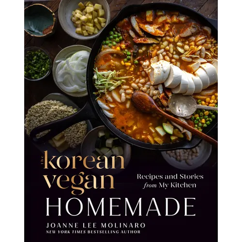 The Korean Vegan: Homemade: Recipes and Stories from My Kitchen - Hardcover